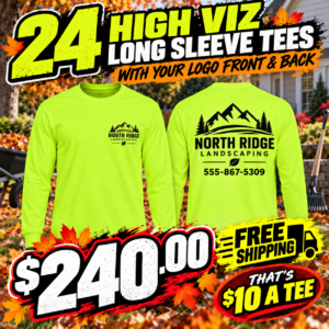 24 Custom High-Visibility Long Sleeve Tees – Front & Back Print – $240 SALE